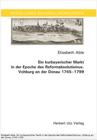 Cover: Ein kurbayerischer Markt in der Epoche des Reformabsolutismus