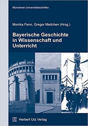 Cover: Bayerische Geschichte in Wissenschaft und Unterricht