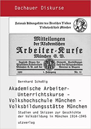 Cover: Akademische Arbeiter-Unterrichtskurse – Volkshochschule München – Volksbildungsstätte München