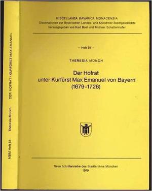 München Buch Der Hofrat unter Kurfürst Max Emanuel von Bayern 1679 -1726
