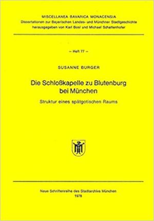 München Buch Die Schloßkapelle zu Blutenburg bei München.