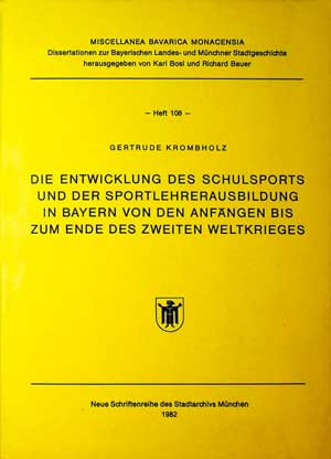 Cover: Die Entwicklung des Schulsports und der Sportlehrerausbildung in Bayern