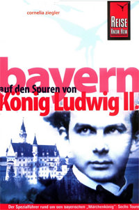 Cover: Bayern auf den Spuren von König Ludwig II.