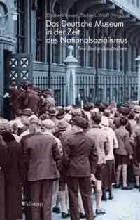 Cover: Das Deutsche Museum in der Zeit des Nationalsozialismus