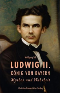 Cover: Ludwig II. König von Bayern