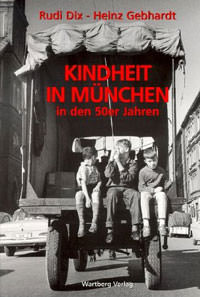 Cover: Kindheit in München in den 50er Jahren