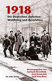 Cover: 1918: Die Deutschen zwischen Weltkrieg und Revolution