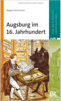 München Buch Augsburg im 16. Jahrhundert