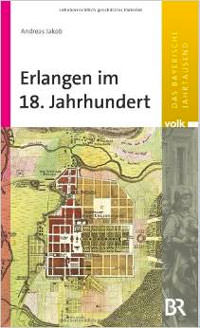 Cover: Erlangen im 18. Jahrhundert