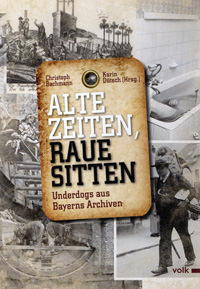 München Buch Alte Zeiten, Raue Sitten