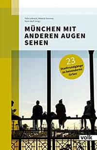 München mit anderen Augen sehen