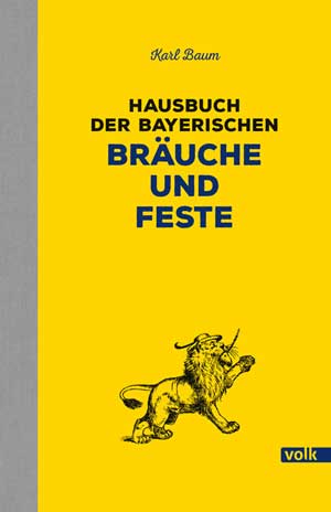 München Buch Hausbuch der bayerischen Bräuche und Feste
