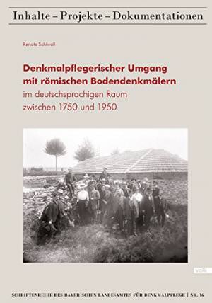 Denkmalpflegerischer Umgang mit römischen Bodendenkmälern