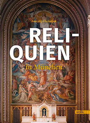 München Buch Reliquien in München