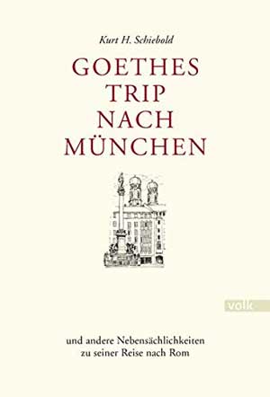 München Buch Goethes Trip nach München