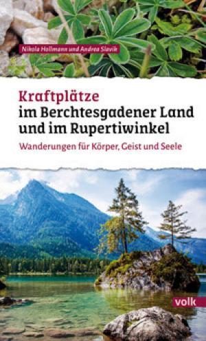 Cover: Kraftplätze im Berchtesgadener Land und im Rupertiwinkel