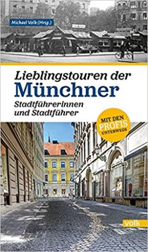 Cover: Lieblingstouren der Münchner Stadtführerinnen und Stadtführer
