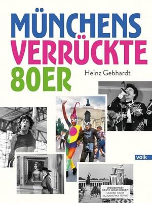 München Buch Münchens verrückte 80er