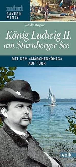 Cover: König Ludwig II. am Starnberger See