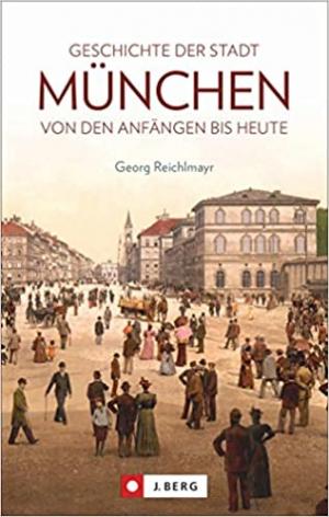 Cover: Die Geschichte der Stadt München