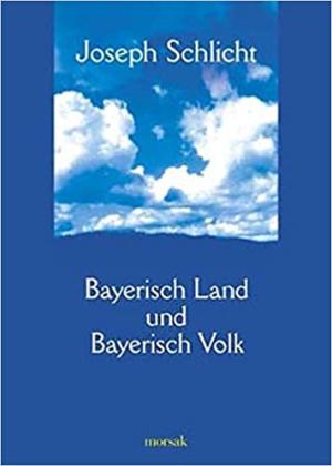 Cover: Bayerisch Land und Bayerisch Volk