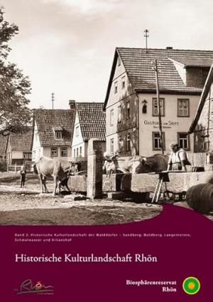 Röhrer Armin, Büttner Thomas. Röhlinger Jessica - Historische Kulturlandschaft Rhön