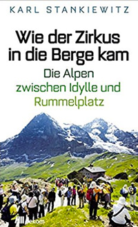 Cover: Wie der Zirkus in die Berge kam