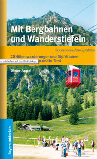 Cover: Mit Bergbahnen und Wanderstiefeln