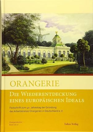 Cover: Orangerie – Die Wiederentdeckung eines europäischen Ideals