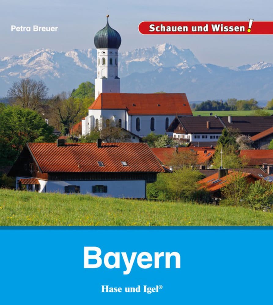 Cover: Bayern: Schauen und Wissen! 