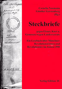 Cover: Steckbriefe gegen Eisner, Kurt und Genossen wegen Landesverrates