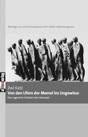 Cover: Von den Ufern der Memel ins Ungewisse