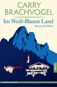 Cover: Im Weiß-Blauen Land