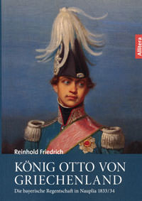 München Buch König Otto von Griechenland
