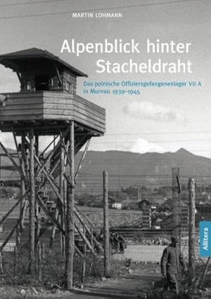 Cover: Alpenblick hinter Stacheldraht