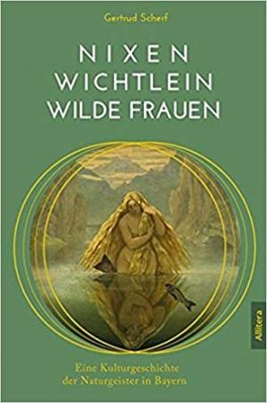 Cover: Nixen, Wichtlein, Wilde Frauen