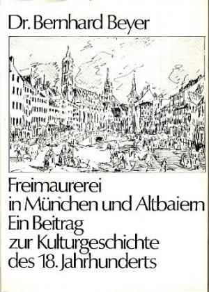 Cover: Freimaurerei in München und Altbaiern