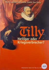 Cover: Tilly: Heiliger oder Kriegsverbrecher? 