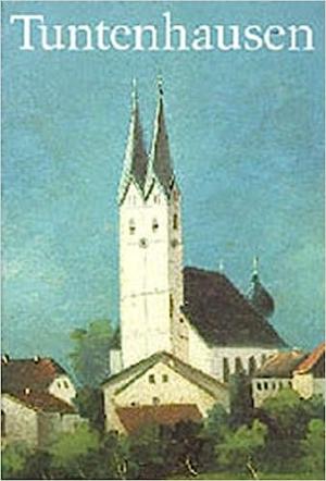 Cover: Tuntenhausen in Oberbayern