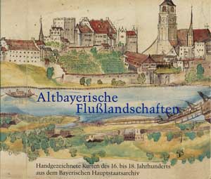 Cover: Altbayerische Flußlandschaften an Donau, Lech, Isar und Inn