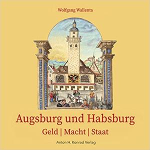 Cover: Augsburg und Habsburg