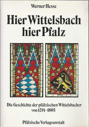 Cover: Hier Wittelsbach - hier Pfalz