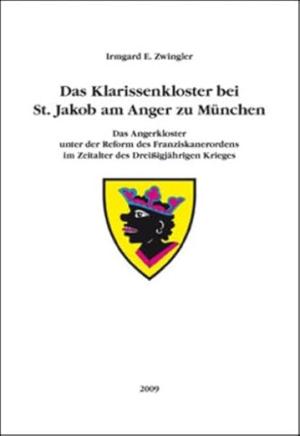 Cover: Das Klarissenkloster bei St. Jakob am Anger zu München
