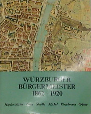 München Buch Würzburger Bürgermeister 1862-1920