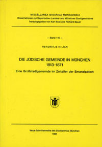 Cover: Die Jüdische Gemeinde in München 1813-1871