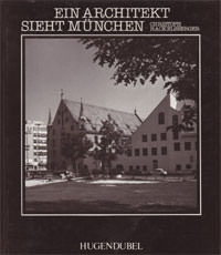 Cover: Ein Architekt sieht München