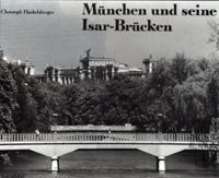 München Buch München und seine Isarbrücken