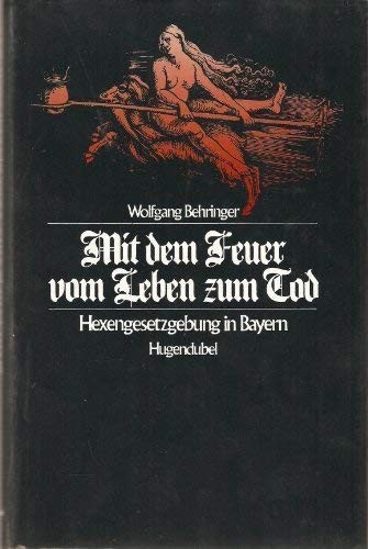 Cover: Mit dem Feuer vom Leben zum Tod