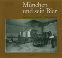 Buchcover von München und sein Bier von Heckhorn Evelin, Wiehr Hartmut