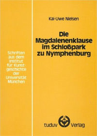 Die Magdalenenklause im Schlosspark zu Nymphenburg